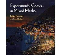 Susie Hodge Mike Bernard Experimental Coasts in Mixed Media (Copertina rigida)