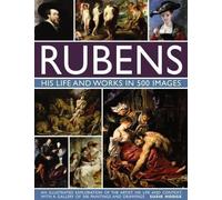 Susie Hodge Rubens: His Life and Works in 500 Images (Copertina rigida)