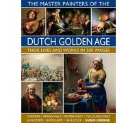 Susie Hodge The Master Painters of the Dutch Golden Age (Copertina rigida)