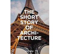 Susie Hodge The Short Story of Architecture (Tascabile)