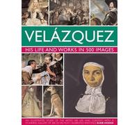 Susie Hodge Velazquez: His Life & Works in 500 Images (Copertina rigida)