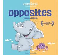 Susie Jaramillo Opposites (Libro di cartone) Canticos Bilingual Firsts