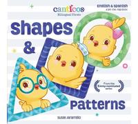 Susie Jaramillo Shapes and Patterns (Libro di cartone) Canticos Bilingual Firsts