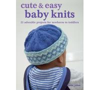 Susie Johns Cute & Easy Baby Knits (Tascabile)