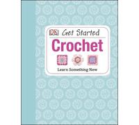 Susie Johns Get Started: Crochet (Copertina rigida) Get Started