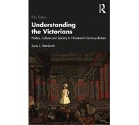 Susie L. Steinbach Understanding the Victorians (Tascabile)