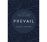 Susie Larson Prevail - 365 Days of Enduring Strength from God (Copertina rigida)