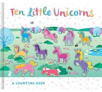 Susie Linn Ten Little Unicorns (Libro di cartone) 3D Counting Books