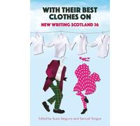 Susie Maguire With Their Best Clothes On (Tascabile) New Writing Scotland