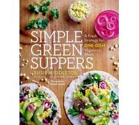 Susie Middleton Simple Green Suppers (Tascabile)