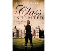 Susie Murphy A Class Inherited (Tascabile) Matter of Class