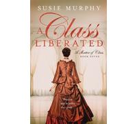Susie Murphy A Class Liberated (Tascabile) Matter of Class