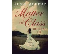 Susie Murphy A Matter of Class Series Books 1-3 (Tascabile)