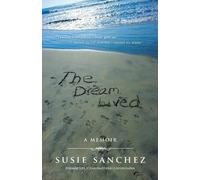 Susie Sanchez The Dream Lived (Tascabile)