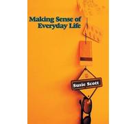 Susie Scott Making Sense of Everyday Life (Tascabile)