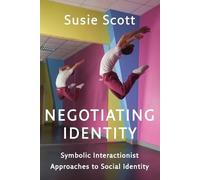 Susie Scott Negotiating Identity (Tascabile)