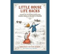 Susie Shubert Angie Bailey Little House Life Hacks (Copertina rigida)