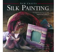 Susie Stokoe New Crafts: Silk Painting (Copertina rigida)
