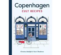 Susie Theodorou Christine Rudol Copenhagen Cult Recipes (min (Copertina rigida)