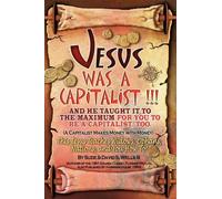 Susie Wells David S Wells Jesus Was a Capitalist (Tascabile)