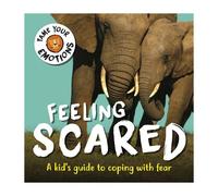 Susie Williams Tame Your Emotions: Feeling Scared (Tascabile) Tame Your Emotions