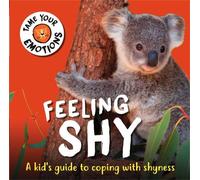 Susie Williams Tame Your Emotions: Feeling Shy (Copertina rigida)