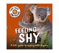 Susie Williams Tame Your Emotions: Feeling Shy (Tascabile) Tame Your Emotions