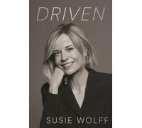 Susie Wolff Driven (Copertina rigida)