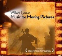 Susman, William - Music For Moving Pictures