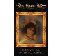 Susmita Bhattachary The Mirror Within - A Collection of Short Storie (Tascabile)