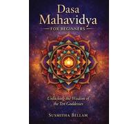 Susmitha Bellam Dasa Mahavidya for Beginners (Tascabile)