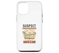 Suspect Reading Until 2 AM Funny Book Lover Custodia per iPhone 12/12 Pro