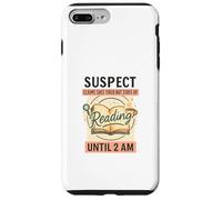 Suspect Reading Until 2 AM Funny Book Lover Custodia per iPhone 7 Plus/8 Plus
