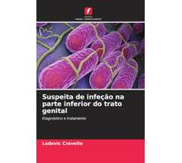 Suspeita de infeção na parte inferior do trato genital: Diagnóstico e tratamento