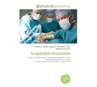 Suspended Animation: Cryonics, Cryopreservation, Laina Beasley, Generation Ship, Therapeutic Hypothermia, Cardiac Surgery, Cardiopulmonary Bypass, Clinical Death