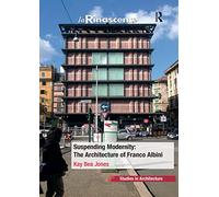 Suspending Modernity: The Architecture of Franco Albini