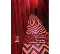 Suspense Il cinema della possibilità - Cantone Damiano, Tomaselli Piero