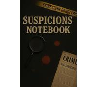 Suspicions Notebook