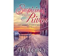 Suspicions On the River: A Cassie's Family Story