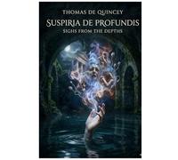 Suspiria de Profundis