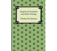 Suspiria De Profundis and Other Writings