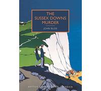Sussex Downs Murder (British Library Crime Classics) by John Bude (2014-10-27)