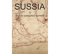 Sussia e la sua splendida cornice