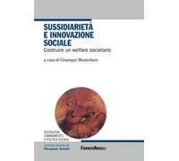 Sussidiarietà e innovazione sociale. Costruire un welfare societario