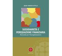 Sussidiarietà e perequazione finanziaria. Necessità per l'evangelizzazione