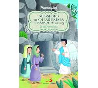 Sussidio di Quaresima e Pasqua 2025. La pietra rotolata