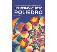 Libri Sussidio Per L'animazione Pastorale. Un Meraviglioso Poliedro