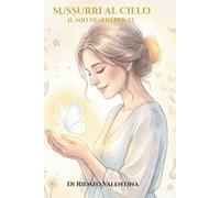 Sussurri al Cielo: Il Mio Diario per Te