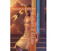 Sussurri d' Estate: Romanzo d'AMORE