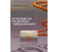 Sussurri da un mondo immaginario